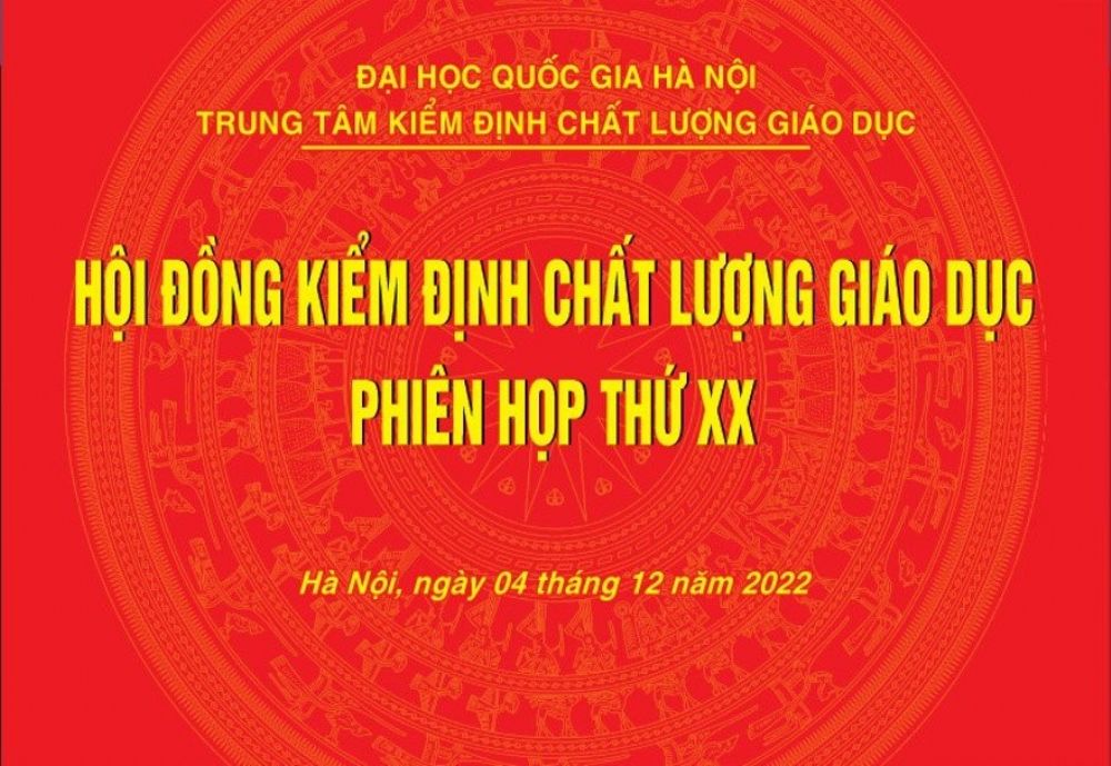 Hội đồng Kiểm định chất lượng giáo dục Trung tâm KĐCLGD - ĐHQGHN kết thúc Phiên họp XX