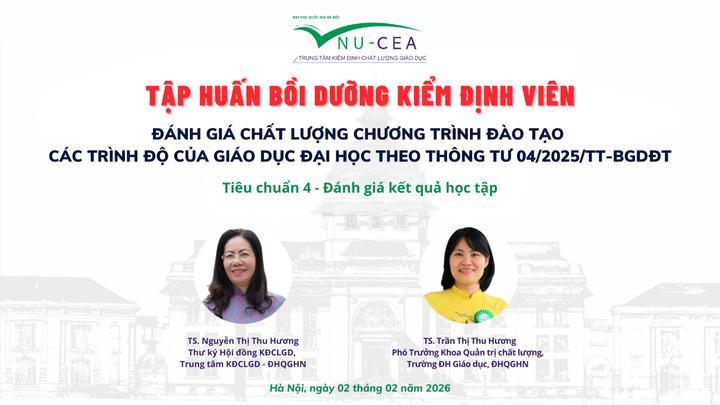 Tập huấn bồi dưỡng kiểm định viên về Hướng dẫn đánh Tiêu chuẩn 4 - Đánh giá kết quả học tập theo Thông tư 04/2025/TT-BGDĐT