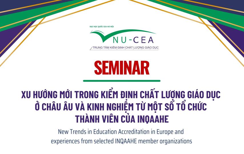Thông báo tổ chức Seminar về xu hướng mới trong kiểm định chất lượng giáo dục ở Châu Âu và kinh nghiệm từ một số tổ chức thành viên của INQAAHE