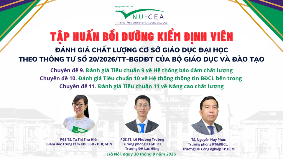 Tập huấn hướng dẫn đánh giá chất lượng cơ sở giáo dục đại học Tiêu chuẩn 9, Tiêu chuẩn 10 và Tiêu chuẩn 11 theo Thông tư 20/2026/TT-BGDĐT